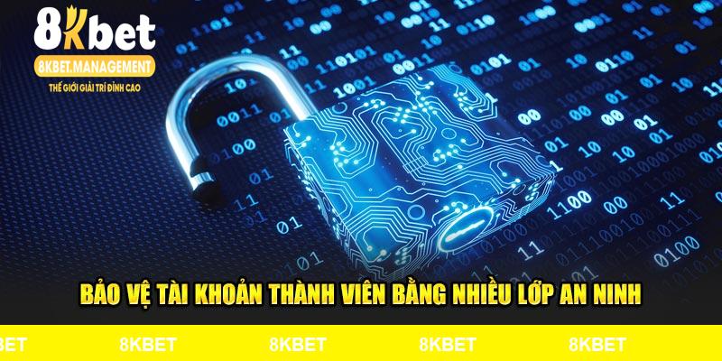 Bảo vệ tài khoản thành viên bằng nhiều lớp an ninh