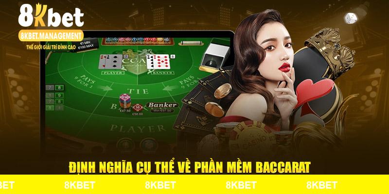 Định nghĩa cụ thể về phần mềm baccarat
