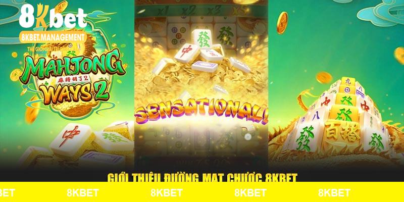 Giới thiệu Đường Mạt Chược 8kbet