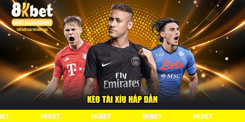 Kèo tài xỉu hấp dẫn