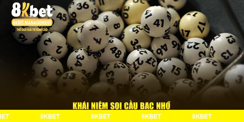 Khái niệm soi cầu bạc nhớ