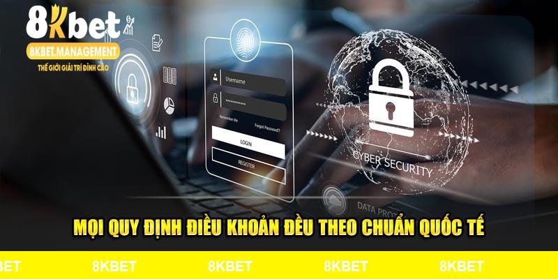 Mọi quy định điều khoản đều theo chuẩn quốc tế
