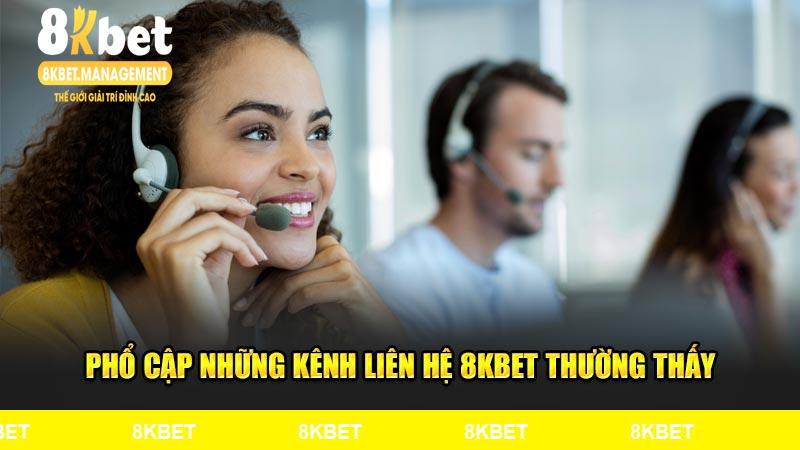 Phổ cập những kênh liên hệ 8KBET thường thấy