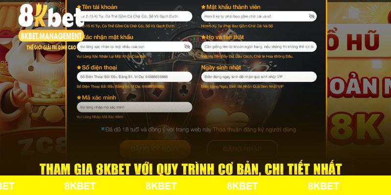 Tham gia 8KBET với quy trình cơ bản, chi tiết nhất